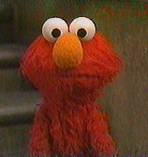 Don't be sad Elmo....I love you